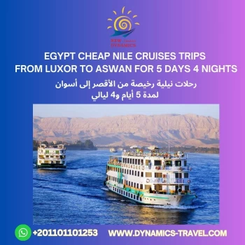 EGYPT CHEAP NILE CRUISES TRIPS FROM LUXOR TO ASWAN FOR 5 DAYS 4 NIGHTS